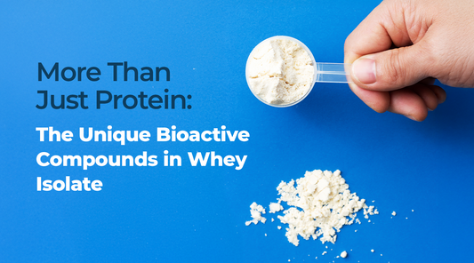 More Than Just Protein: The Unique Bioactive Compounds in Whey Isolate