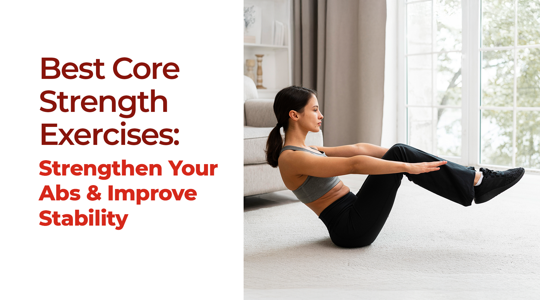 Best Core Strength Exercises: Strengthen Your Abs and Improve