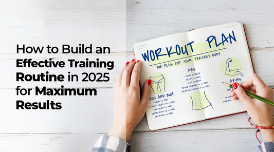 How to Build an Effective Training Routine in 2025 for Maximum Results