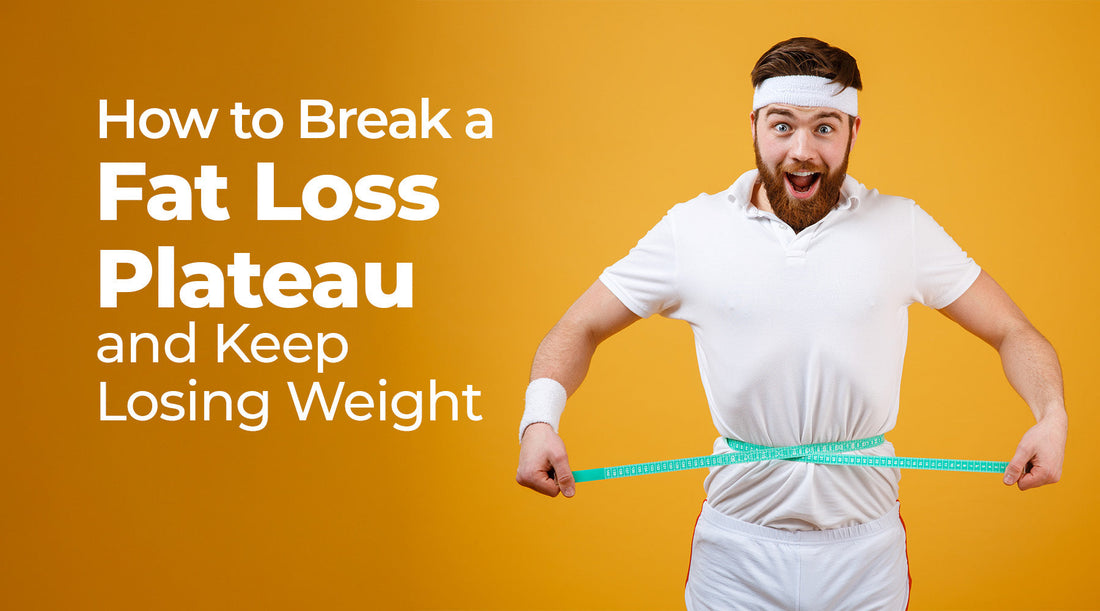 How to Break a Fat Loss Plateau and Keep Losing Weight