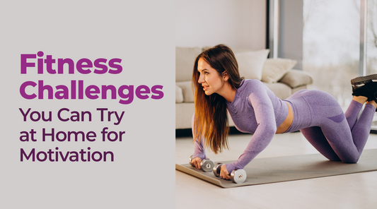 Fitness Challenges You Can Try at Home for Motivation