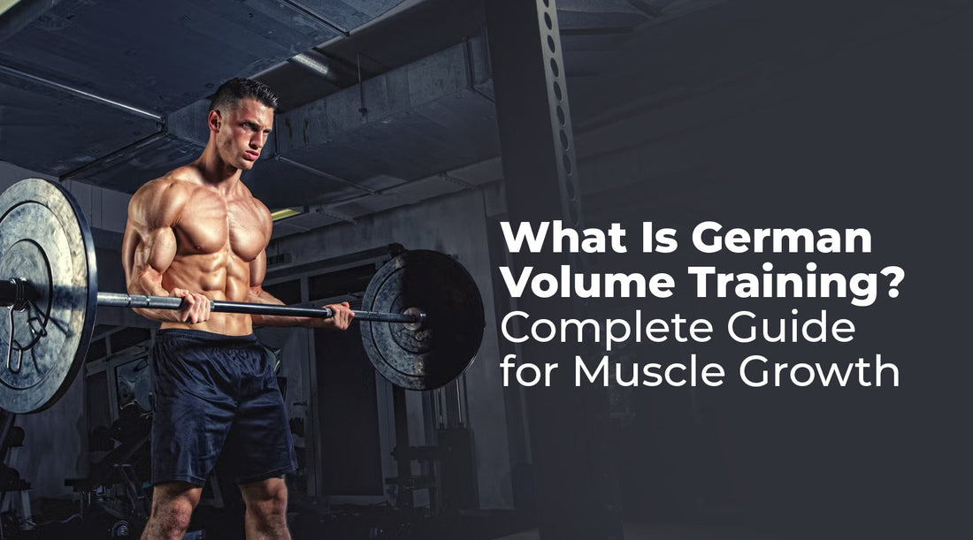 What Is German Volume Training? Complete Guide for Muscle Growth