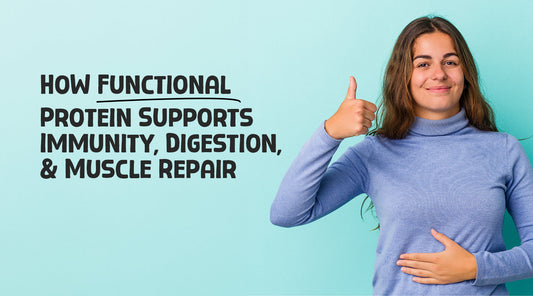 How Functional Protein Supports Immunity, Digestion, and Muscle Repair