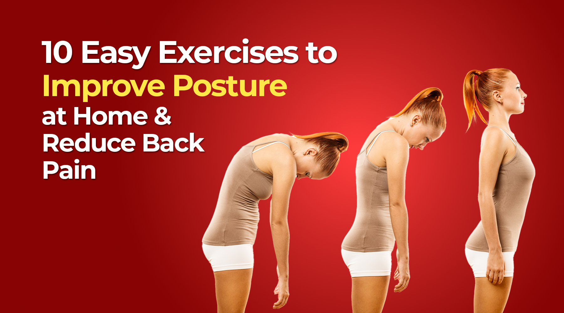 10 Easy Exercises to Improve Posture at Home and Reduce Back Pain