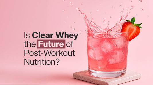 Is Clear Whey the Future of Post-Workout Nutrition?
