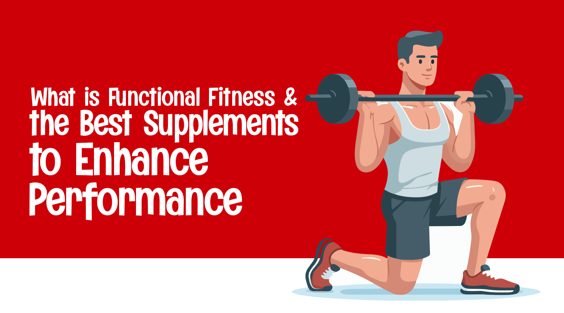 What is Functional Fitness and the Best Supplements to Enhance Perform