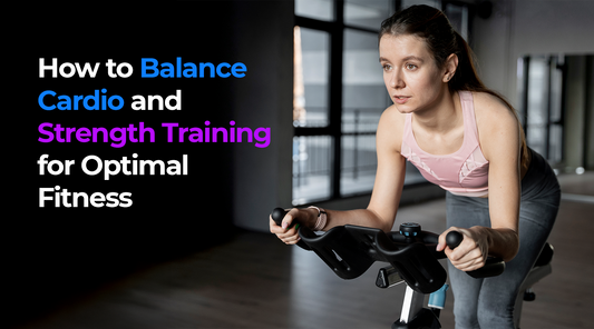How to Balance Cardio and Strength Training for Optimal Fitness