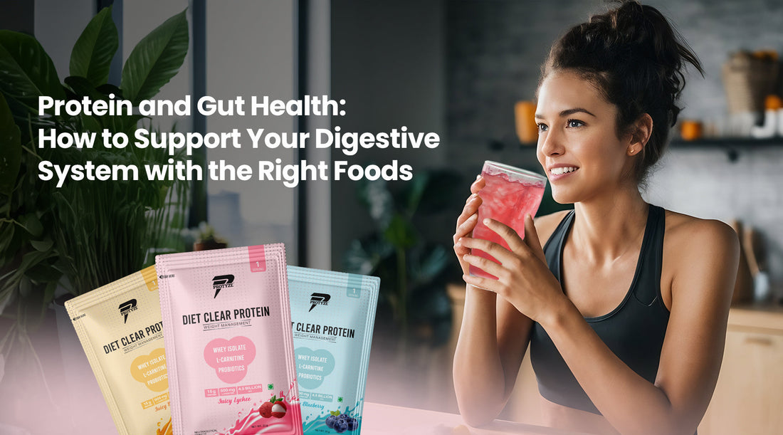 Protein and Gut Health: How to Support Your Digestive System with the Right Foods