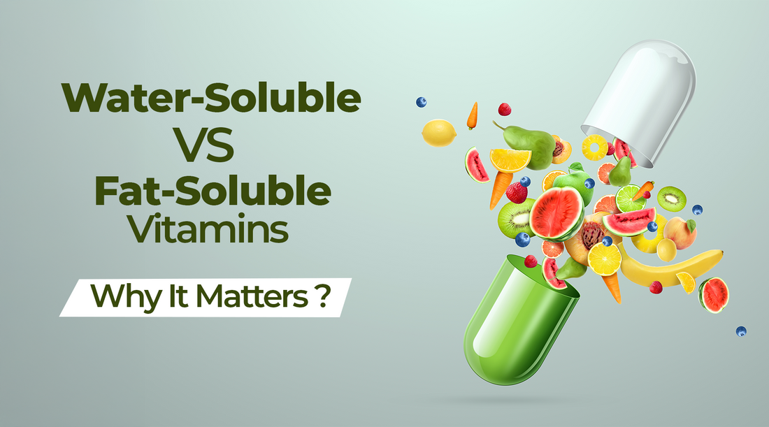 Water-Soluble vs. Fat-Soluble Vitamins: Why It Matters