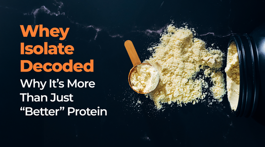 Whey Isolate Decoded: Why It’s More Than Just “Better” Protein