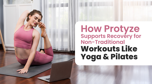 How Protyze Supports Recovery for Non-Traditional Workouts Like Yoga and Pilates