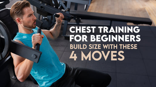 Chest Training for Beginners | Build Chest Size with These 4 Chest Exercises