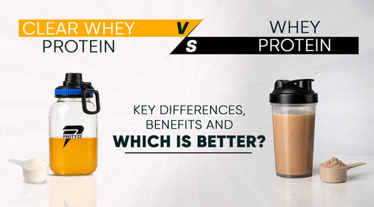 Clear Whey Protein vs Whey Protein: Key Differences, Benefits & Which Is Better?