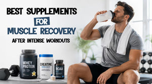 Best Supplements for Muscle Recovery After Intense Workouts