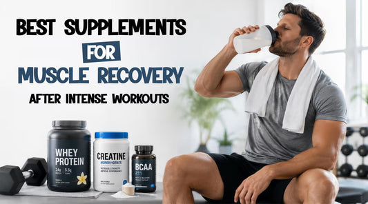 Best Supplements for Muscle Recovery After Intense Workouts