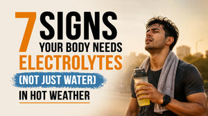 7 Signs Your Body Needs Electrolytes (Not Just Water) in Hot Weather