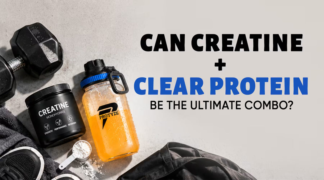Can Creatine + Clear Protein Be the Ultimate Combo?