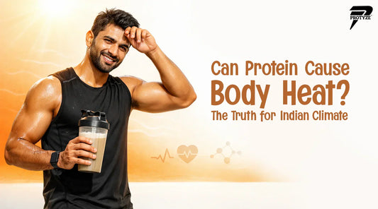 Can Protein Cause Body Heat? The Truth for Indian Climate