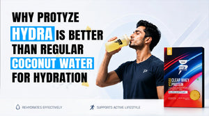 Why Protyze Hydra Is Better Than Regular Coconut Water for Hydration