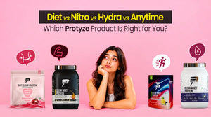Diet vs Nitro vs Hydra vs Anytime: Which Protyze Product Is Right for You?