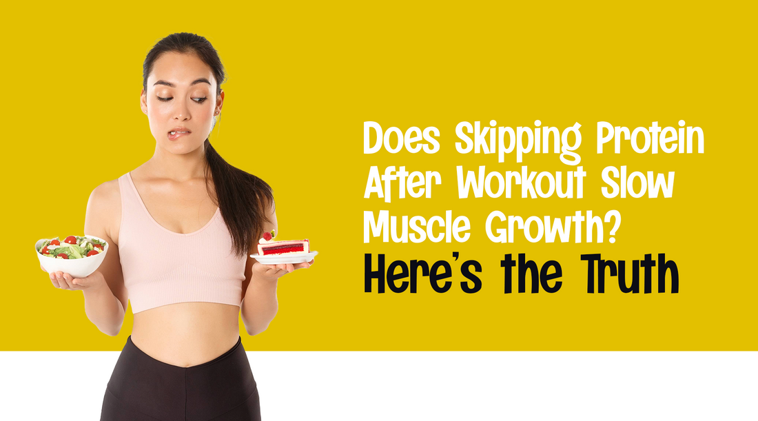 Does Skipping Protein After Workout Slow Muscle Growth? Here’s the Truth