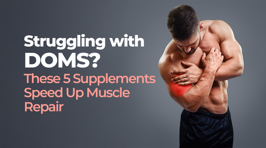 Struggling with DOMS? These 5 Supplements Speed Up Muscle Repair