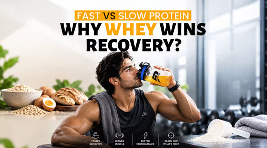 Fast Vs Slow Protein – Why Whey Wins Recovery?