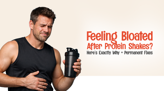 Feeling Bloated After Protein Shakes? Here’s Exactly Why + Permanent Fixes