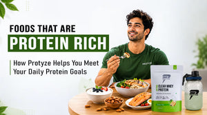 Protein Rich Foods in India: A Complete Guide to Meeting Your Daily Protein Needs