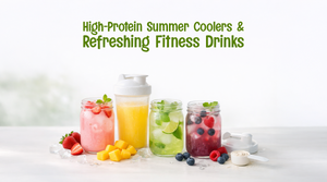 High-Protein Summer Coolers & Refreshing Fitness Drinks
