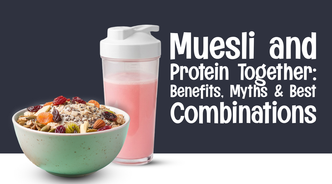 Muesli and Protein Together: Benefits, Myths and Best Combinations
