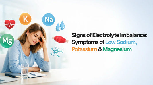 Signs of Electrolyte Imbalance: Symptoms of Low Sodium, Potassium & Magnesium