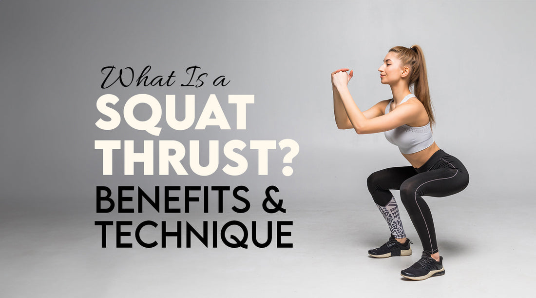 What Is a Squat Thrust? | Benefits and Technique of doing Squat