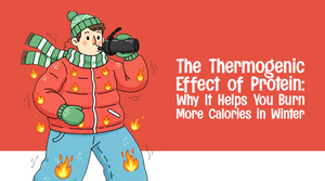 The Thermogenic Effect of Protein: Why It Helps You Burn More Calories in Winter