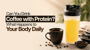 Can You Drink Coffee with Protein? What Happens to Your Body Daily
