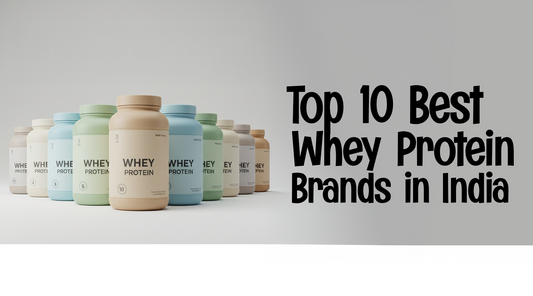 Top 10 Best Whey Protein Brands in India 2026