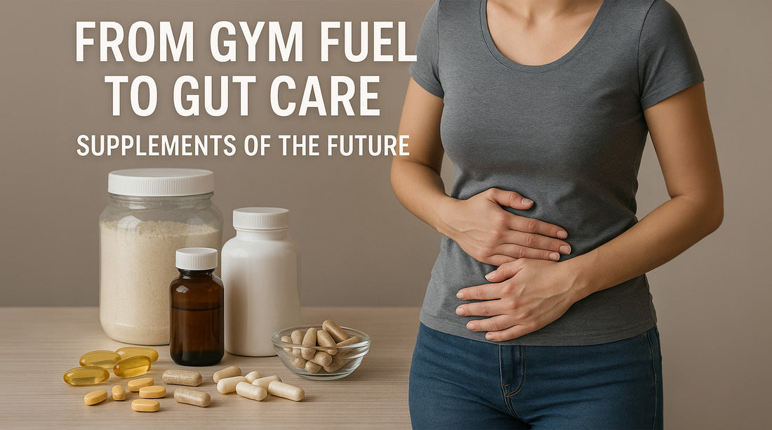 From Gym Fuel to Gut Care: Supplements of the Future