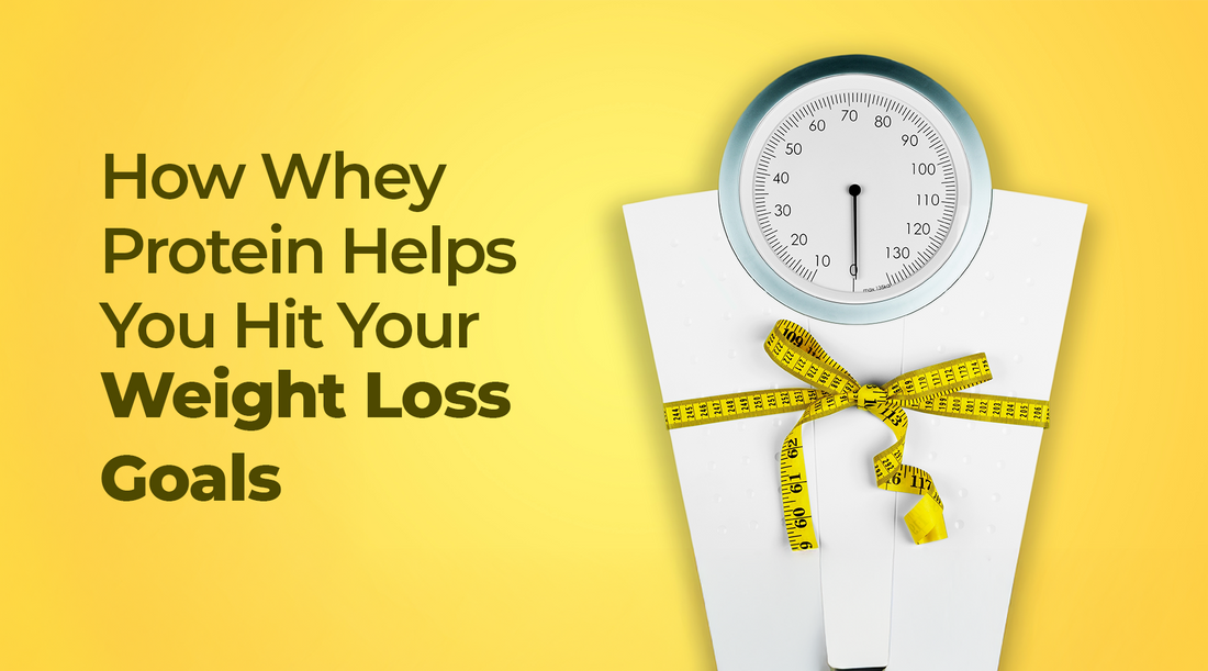 How Whey Protein Helps You Hit Your Weight Loss Goals