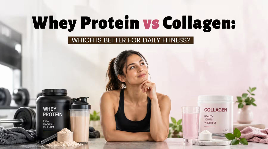Whey Protein VS Collagen ? Which Is Better For Daily Fitness ?