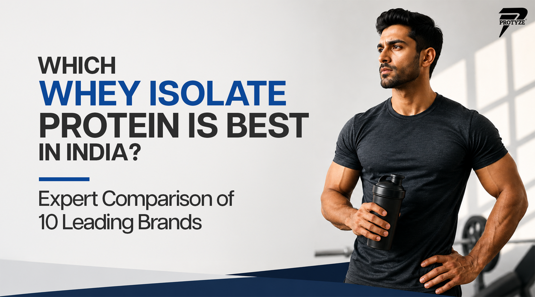 Which Whey Isolate Protein Is Best in India? Expert Comparison of 10 Leading Brands