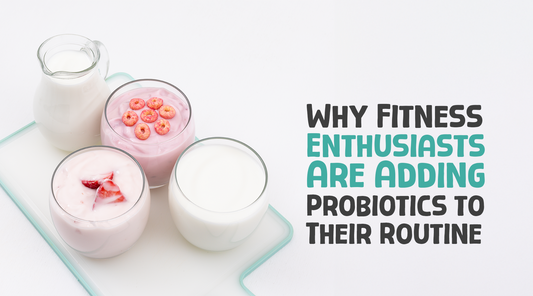 Why Fitness Enthusiasts Are Adding Probiotics to Their Routine