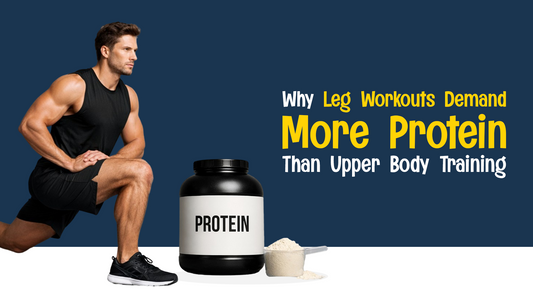 Why Leg Workouts Demand More Protein Than Upper Body Training