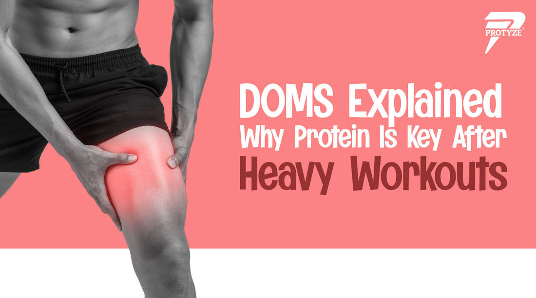 DOMS Explained: Why Protein Is Key After Heavy Workouts