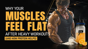 Why Your Muscles Feel Flat After Heavy Workouts (And How Protein Helps)