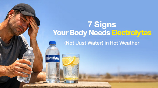 7 Signs Your Body Needs Electrolytes (Not Just Water) in Hot Weather