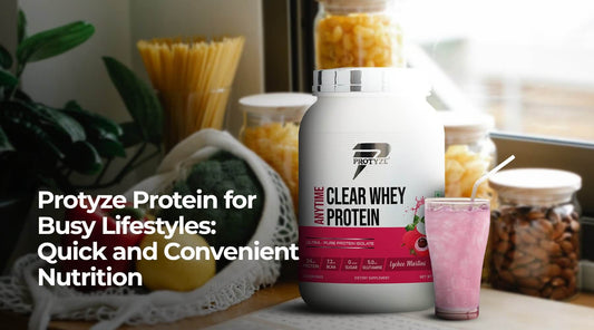 Protyze Protein for Busy Lifestyles: Quick and Convenient Nutrition