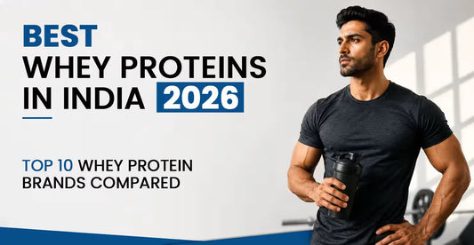 Best Whey Protein Brands in India (2026)