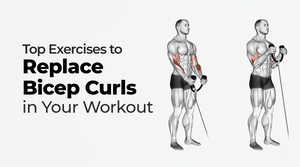Top Exercises to Replace Bicep Curls in Your Workout | Best Bicep Curls Alternatives