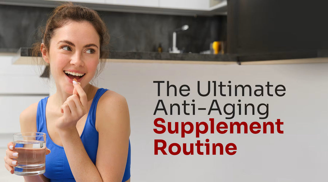 The Ultimate Anti-Aging Supplement Routine [Backed by Science]