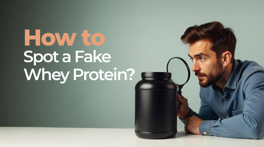 How to Spot a Fake Whey Protein – A Buyer’s Guide